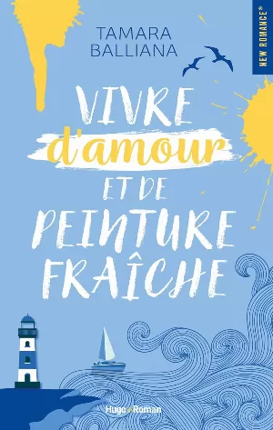 Tamara Balliana – Vivre d'amour et de peinture fraîche